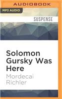 Solomon Gursky Was Here