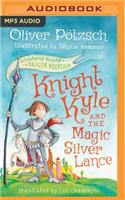 Knight Kyle and the Magic Silver Lance