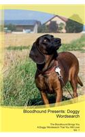 Bloodhound Presents: Doggy Wordsearch the Bloodhound Brings You a Doggy Wordsearch That You Will Love Vol. 1: Doggy Wordsearch the Bloodhound Brings You a Doggy Wordsearch That You Will Love Vol. 1