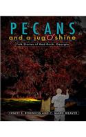 Pecans And A Jug O' Shine