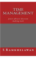 Time Management: power phrases decision making tools(English)