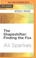 Shapeshifter: Finding the Fox