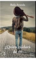 Quien cuidara de ti?