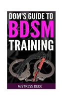 Dom's Guide to BDSM Training