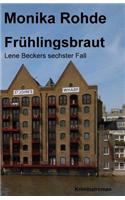 Fruehlingsbraut: Lene Beckers Sechster Fall