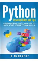 Python: Fundamental Hints and Tips to Kick Start Your Python Skills(English)