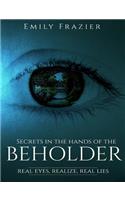 Secrets In The Hands Of The Beholder