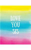 Love You Sis