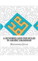 A Hundred and One Rules in Arabic Grammar!