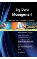Big Data Management Complete Self-Assessment Guide