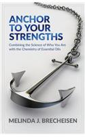 Anchor To Your Strengths