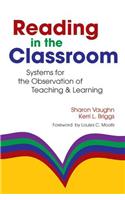 Reading in the Classroom: Systems for the Observation of Teaching and Learning