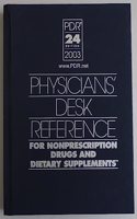 PDR FOR NON PRESCRIPTION DRUGS and Dietary Supplements 2003