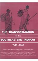 The Transformation of the Southeastern Indians, 1540-1760