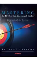 Mastering the Fire Service Assessment Center: Tactical Simulation Exercises