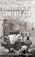 Matter of the Dematerializing Armored Car