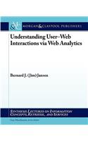 Understanding User-Web Interactions Via Web Analytics