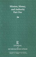 Mission, Money, and Authority, Part One
