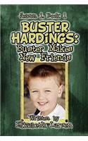 Buster Hardings: Buster Makes New Friends