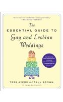 The Essential Guide to Gay and Lesbian Weddings, Third Edition