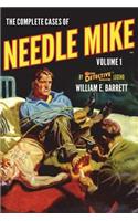 The Complete Cases of Needle Mike, Volume 1