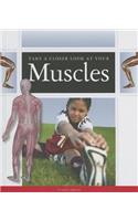 Take a Closer Look at Your Muscles: (Take a Closer Look)