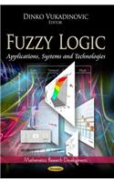 Fuzzy Logic: Applications, Systems and Technologies