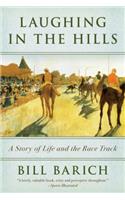 Laughing in the Hills: A Season at the Racetrack