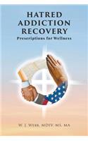 Hatred Addiction Recovery