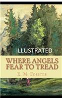 Where Angels Fear to Tread Illustrated