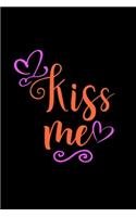 Kiss me