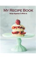 My Recipe Book Recipe Organizer To Write In