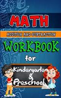 Math Workbook for Kindergarten and Preschool Colored: Addition and Subtraction Activity Book, Ages 2 to 5, Easy and Fun Learning the Basics, Colored