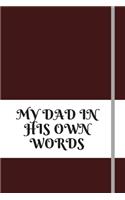 My Dad in His Own Words