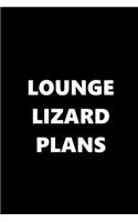 2020 Daily Planner Funny Theme Lounge Lizard Plans 388 Pages: 2020 Planners Calendars Organizers Datebooks Appointment Books Agendas