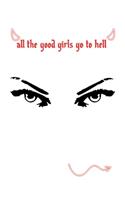 All The Good Girls Go To Hell