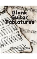 Blank Guitar Tablatures: 200 Pages of Guitar Tabs with Six 6-line Staves and 7 blank Chord diagrams per page. Write Your Own Music. Music Composition, Guitar Tabs 8.5x11