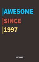 Awesome Since 1997 Notebook: Lined Notebook / Journal Gift, 120 Pages, 6x9, Soft Cover, Matte Finish