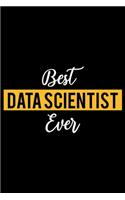 Best Data Scientist Ever: Lined Journal for Daily Use, Gift for Data Scientist