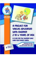 A project for values education with children 2 to 6 years of age