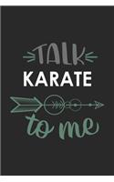 Talk KARATE To Me Cute KARATE Lovers KARATE OBSESSION Notebook A beautiful