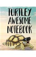 Turtley Awesome Notebook