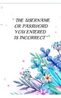 The Username Or Password You Entered Is Incorrect