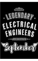 Legendary Electrical Engineers are born in September: Blank Lined Electrical Engineering Journal Notebooks Diary as Appreciation, Birthday, Welcome, Farewell, Thank You, Christmas, Graduation gifts. for