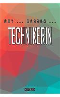 Gut - Besser - Technikerin Notizbuch: Perfekt für Technikerin. 120 freie Seiten für deine Notizen. Eignet sich als Geschenk, Notizbuch oder als Abschieds oder Abgängergeschenk.