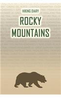 Hiking Diary Rocky Mountains: Hiking Diary: Rocky Mountains. A logbook with ready-made pages and plenty of space for your travel memories. For a present, notebook or as a parting