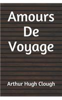 Amours De Voyage