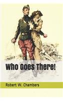 Who Goes There!