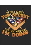 My Pool Strategy is Top Secret Even I Dont Know what iam Doing