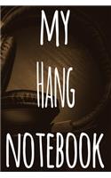 My Hang Notebook: The perfect gift for the musician in your life - 119 page lined journal!